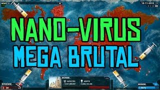 Plague Inc Evolved Gameplay 18 Nano virus en Méga Brutal Notre création nous détruira FR [upl. by Allehcim]