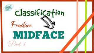 CLASSIFICATION OF MIDFACE FRACTURE [upl. by Bergen]