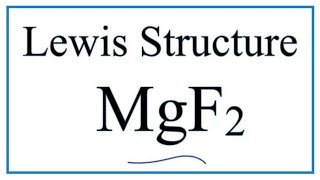 How to Draw the Lewis Dot Structure for MgF2 Magnesium fluoride [upl. by Nilla711]