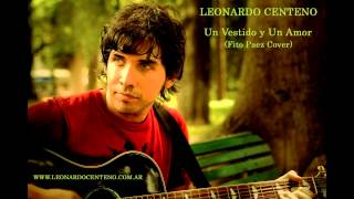 Leonardo Centeno  Un Vestido y Un Amor Fito Paez Cover [upl. by Godber]