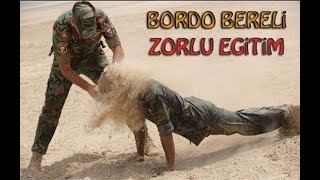 Bordo Bereli Eğitimi Türkiyenin En Zor Askeri Eğitimleri [upl. by Graybill]