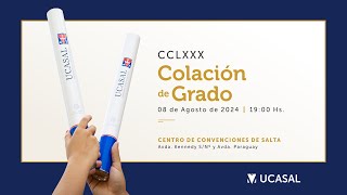 CCLXXX Colación de Grado UCASAL  08082024  1900 Hs [upl. by Enneicul499]