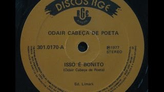 ODAIR CABEÇA DE POETA ISSO É BONITO 1977 mp3 [upl. by Cliff]