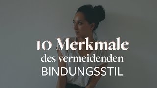 Vermeidenden Bindungsstil erkennen 10 Merkmale [upl. by Eibrik]