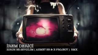 irem derici  zorun ne sevgilim ahmet bb mix [upl. by Mab]