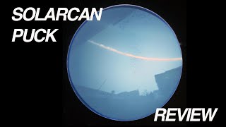 Solarcan Puck Review [upl. by Eveline328]