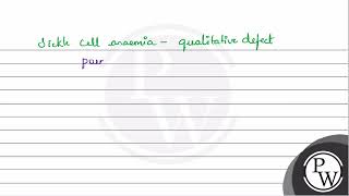 Thalassemia and sickle cell anemia are caused due to a problem in globin molecule synthesis Sel [upl. by Nahgeem]