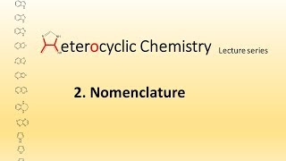 2 Heterocyclic nomenclature I [upl. by Hteik]