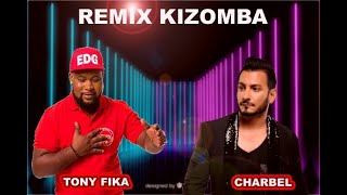 Remix Kizomba ShowTony Fika ft Charbel 2020 [upl. by Rennerb]