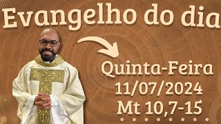 EVANGELHO DO DIA –11072024  HOMILIA DIÁRIA – LITURGIA DE HOJE  EVANGELHO DE HOJE PADRE GUSTAVO [upl. by Trinl]