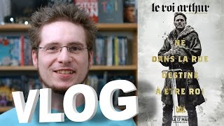 Vlog  Le Roi Arthur  La Légende dExcalibur [upl. by Kenweigh]