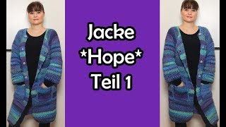 Jacke Hope häkeln Teil 1  Romy Fischer Häkelanleitung [upl. by Edecrem]