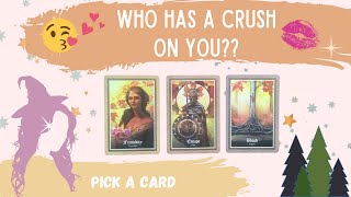 PICK A CARD WHO HAS A CRUSH ON YOU 😘 💋 😚 [upl. by Calli]