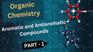 Aromatic and Antiaromatic Compounds  Organic Chemistry  GOC  Chemistry All Existence [upl. by Biancha]