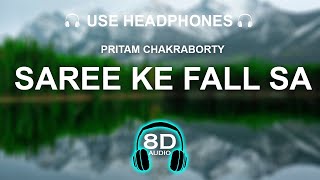 Saree Ke Fall Sa  8D AUDIO  BASS BOOSTED [upl. by Nona37]