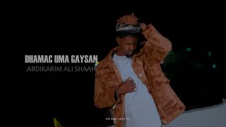 CABDIKARIIN CALI SHAAH DHAAWAC UMA GAYSAN HEES CUSUB 2024 OFFICIAL MUSIC [upl. by Orgalim]