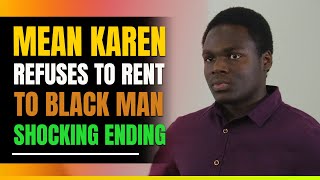 Angry Karen Refuses To Rent Unit to Black Man Shocking Ending [upl. by Bodi]