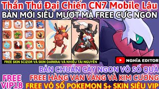 Game Lậu Mobile Thần Thú Đại Chiến CN7 Mobile Lậu Bản Mới Siêu Mượt Mà Free Ngon Free Nhiều Skin Vip [upl. by Atineb]