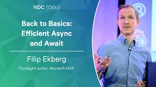 Back to Basics Efficient Async and Await  Filip Ekberg  NDC Oslo 2023 [upl. by Euginom394]