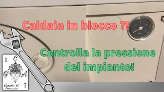 Come caricare la Caldaia  Pressione impianto 0 come risolvere il problema [upl. by Lecrad]