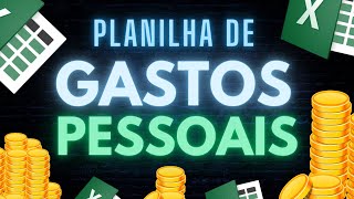 Planilha de Gastos Pessoais no Excel  Aprenda a Criar com este Passo a Passo no Nível Iniciante [upl. by Bascomb]