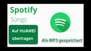 Spotify Music auf HUAWEI übertragen [upl. by Cutcheon]