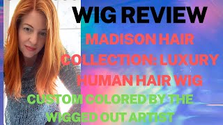 Wig Review Madison Hair Collection Low Density Wig Custom Colored by The Wigged Out Artist [upl. by Introk]