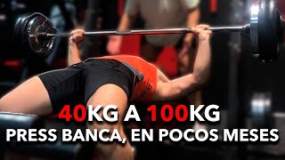 CÓMO pasé de LEVANTAR 40 KG a LEVANTAR 105 KG en PRESS BANCA en POCOS MESES [upl. by Retsbew]