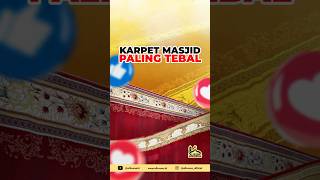 KARPET MASJID PALING TEBAL ASLI TURKI – Karpet Mewah dan Nyaman untuk Masjid Anda  Alhusna [upl. by Annaliese301]