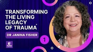 Transforming the Living Legacy of Trauma  Dr Janina Fisher  Part 1 [upl. by Ollecram]