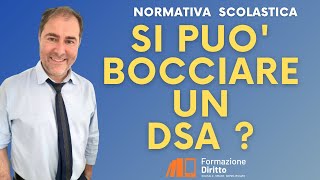 E possibile bocciare un DSA  Vediamolo insieme [upl. by Oryaj]