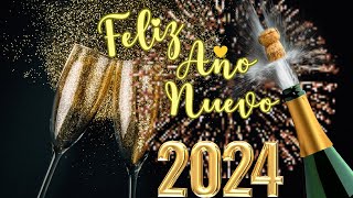 FELIZ AÑO NUEVO 2024 El más bello video de año nuevo para enviar a tus seres queridos [upl. by Ardnossak]