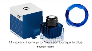 Montblanc Homage to Napoléon Bonaparte Blue Fountain Pen Ink [upl. by Kerrill]