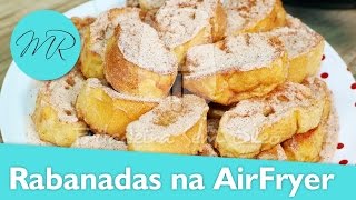 Rabanadas na AirFryer  Fritadeira Sem Óleo [upl. by Akima]