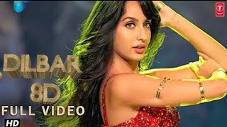 Dilbar dilbar 8D video song full HD [upl. by Colis122]