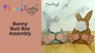 Bunny Butt Box Assembly  Easter SVG File Updated 2024 [upl. by Asital3]