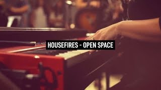 HOUSEFIRES  Open Space Lyric Video [upl. by Eityak597]