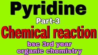 pyridine chemical reaction bsc 3rd year organic chemistry knowledge adda subscribe [upl. by Acirre]