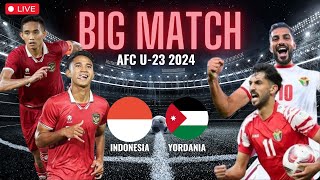 LIVE BIG MATCH  INDONESIA vs YORDANIA AFC U23 QATAR 2024  Reaction [upl. by Melicent661]