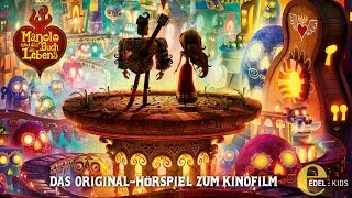 Manolo und das Buch des Lebens  Das komplette Hörspiel [upl. by Norac559]