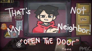 Open the door  Thats not my neighbor  meme  read desc [upl. by Aniri]