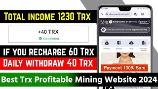 2024 Best Trx Profitable Mining Website  Real trx income app  Online Income ideas  Usdt Mining [upl. by Rumpf542]