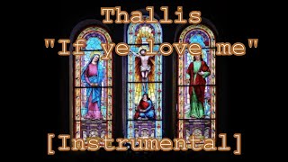 Tallis if ye love  Renaissance Instrumental version crumhorns and organ [upl. by Azilem]