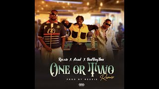 Rexxie Ft AXAD amp Bad Boy Timz – One Or Two Remix Official Lyric Video [upl. by Lainad]