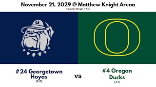 24 Georgetown Hoyas vs 4 Oregon Ducks Nov 21 2029 [upl. by Formenti]