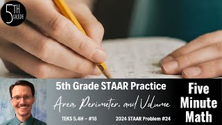 5th Grade STAAR Practice Area Perimeter and Volume 54H  18 [upl. by Zachar581]