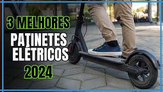 3 Melhores Patinetes Elétricos 2024 Vale a Pena Comprar [upl. by Orelie]