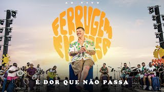 Ferrugem  É Dor Que Não Passa Clipe Oficial [upl. by Utta]