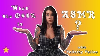 What is ASMR with Felicity Feline [upl. by Hammock68]