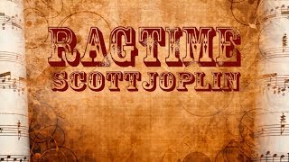 Scott Joplin  Ragtime Full Album [upl. by Nnaeel]